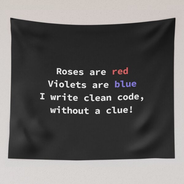 Item preview, Funny programming poem for coders Roses Are Red Violets Are Blue I Write Clean Code designed and sold by yoshra.