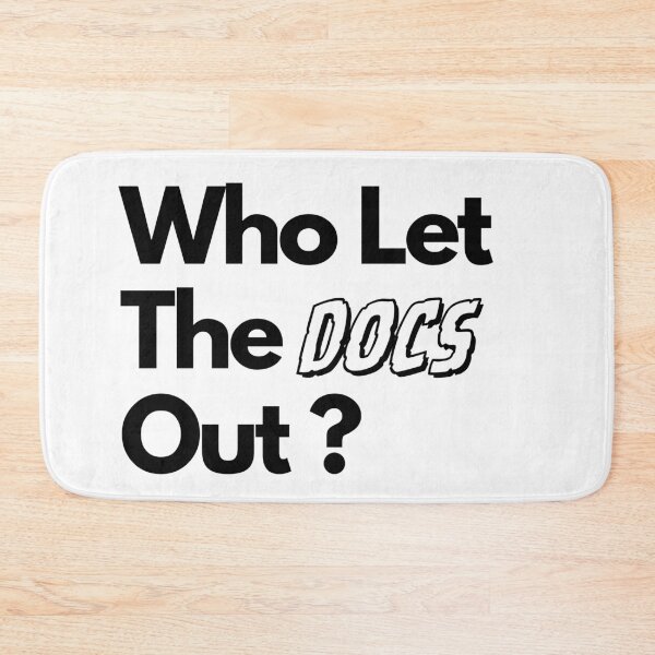 Item preview, Who let the Docs out, Med Students, Doctors designed and sold by ImaginePrinting.