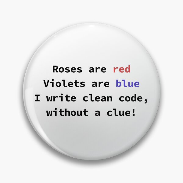 Item preview, Funny programming poem for coders Roses Are Red Violets Are Blue I Write Clean Code designed and sold by yoshra.