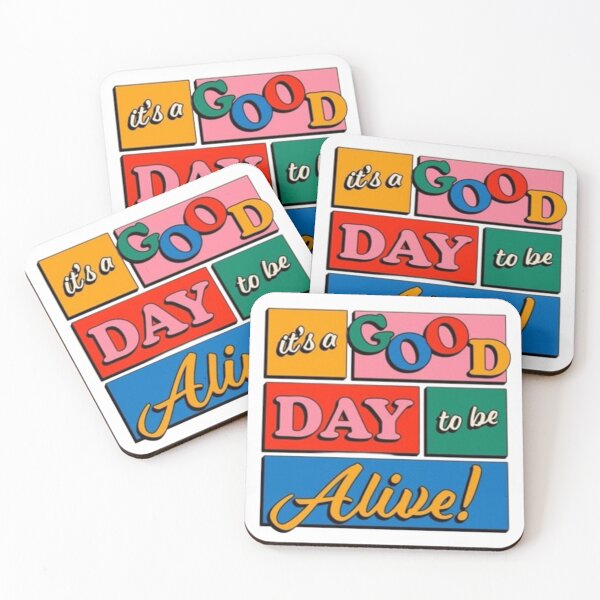 Item preview, It’s a good day to be alive designed and sold by AtomaïLuna.