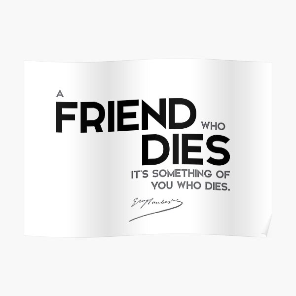 friend who dies - gustave flaubert Poster