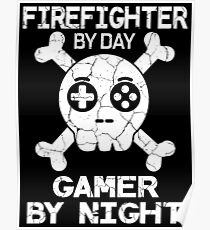 Firefighter By Day Gamer By Night - Gaming Quote Gift Poster