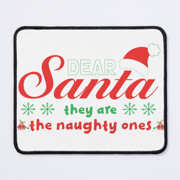 Item preview, dear santa they are the naughty ones designed and sold by TshirtTalkYou.