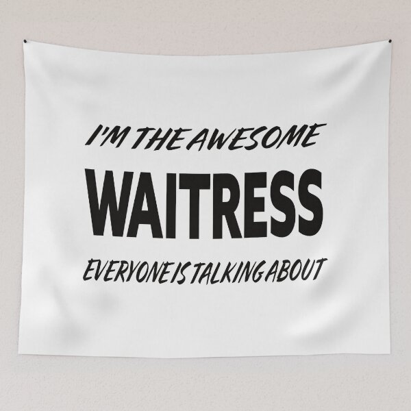 Item preview, I'm The Awesome WAITRESS Everyone Is Talking About  designed and sold by teecraftstudios.