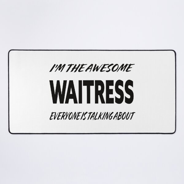 Item preview, I'm The Awesome WAITRESS Everyone Is Talking About designed and sold by teecraftstudios.