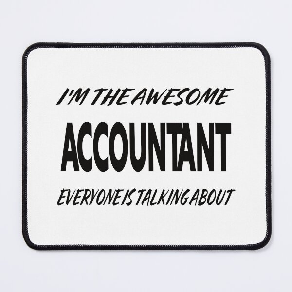 Item preview, I'm The Awesome ACCOUNTANT Everyone Is Talking About designed and sold by teecraftstudios.