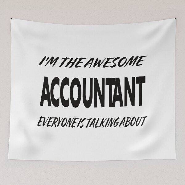 Item preview, I'm The Awesome ACCOUNTANT Everyone Is Talking About  designed and sold by teecraftstudios.