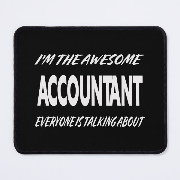 Item preview, I'm The Awesome ACCOUNTANT Everyone Is Talking About WHITE designed and sold by teecraftstudios.
