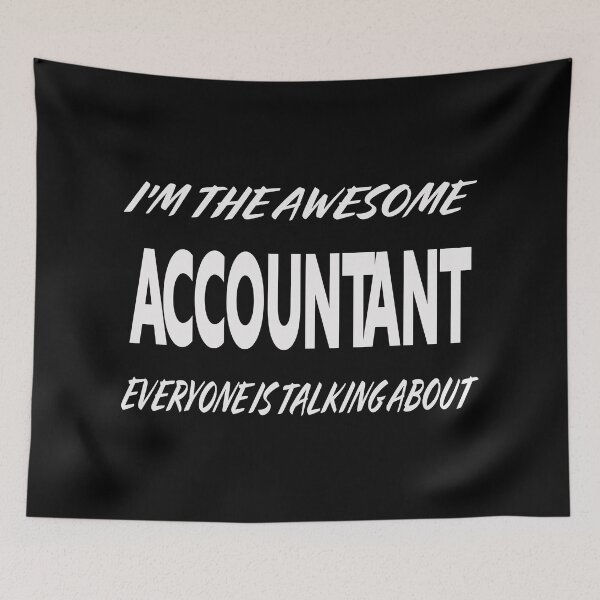 Item preview, I'm The Awesome ACCOUNTANT Everyone Is Talking About WHITE designed and sold by teecraftstudios.