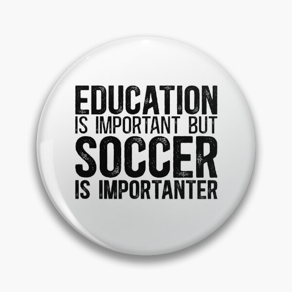Item preview, Education is Important but SOCCER is Importanter designed and sold by TeesYouWant.