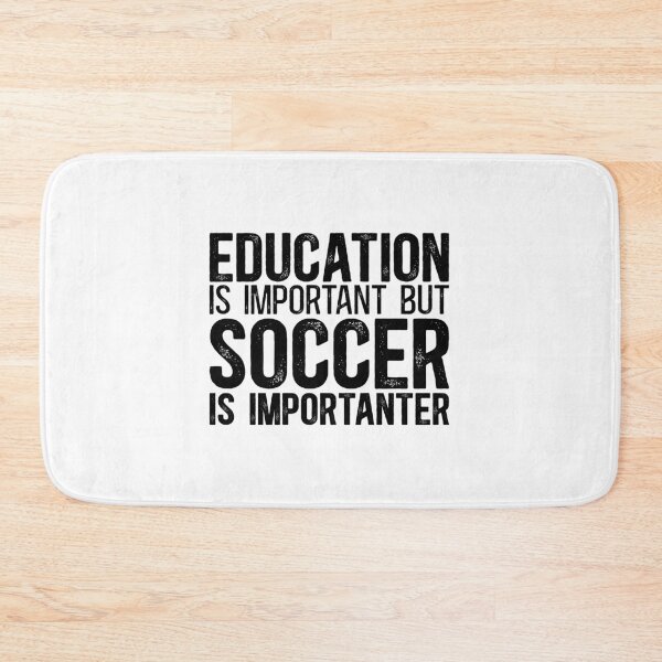 Item preview, Education is Important but SOCCER is Importanter designed and sold by TeesYouWant.