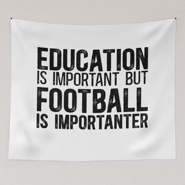Item preview, Education is Important but Football is Importanter designed and sold by TeesYouWant.