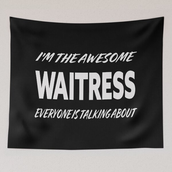 Item preview, I'm The Awesome WAITRESS Everyone Is Talking About white designed and sold by teecraftstudios.