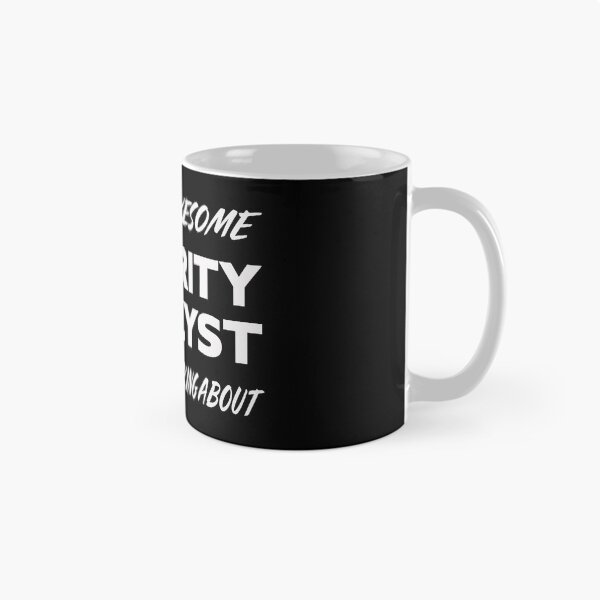 Item preview, I'm The Awesome SECURITY ANALYST Everyone Is Talking About White designed and sold by teecraftstudios.