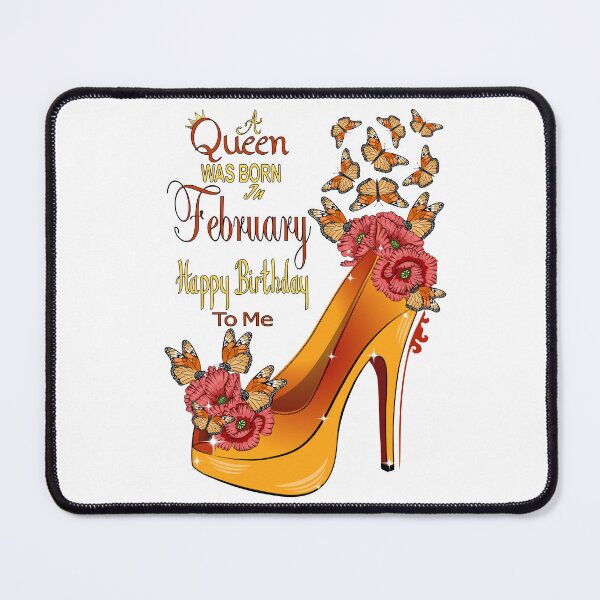 Item preview, A Queen Was Born In February Happy Birthday To Me designed and sold by Ayesha Saleem.