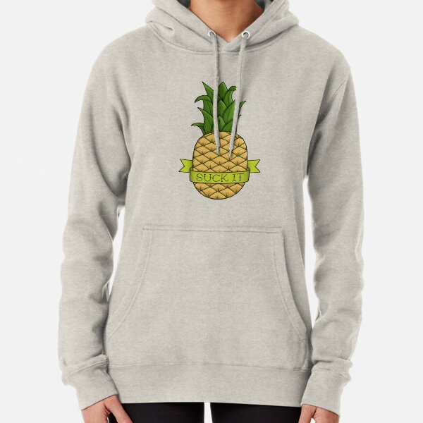 Suck It Pineapple Pullover Hoodie