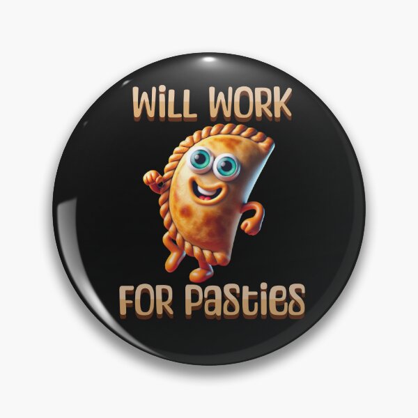 Item preview, WILL WORK FOR PASTIES designed and sold by HYPeR-NaTUrE.