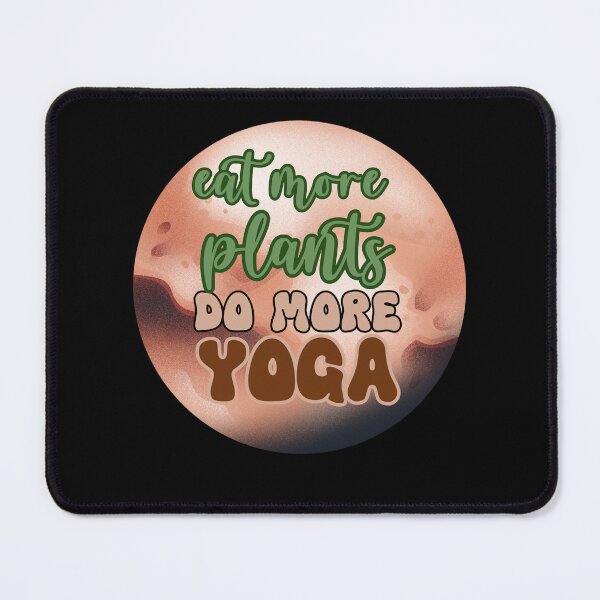 Item preview, Eat More Plants Do More Yoga designed and sold by EdytaGister.
