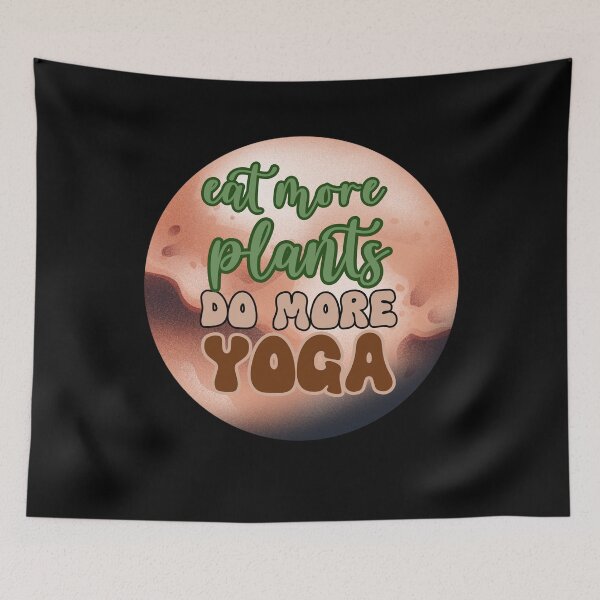 Item preview, Eat More Plants Do More Yoga designed and sold by EdytaGister.