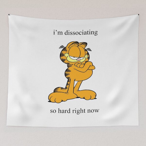 Item preview, garfield im dissociating so hard right now designed and sold by funkystuff4u.
