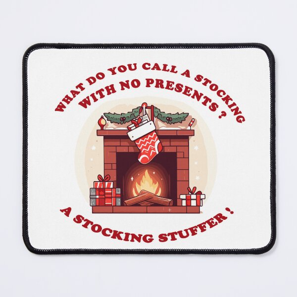 Item preview, Empty Stocking Christmas Joke: What Do You Call a Stocking with No Presents? A Stocking Stuffer! designed and sold by Custom Crest.