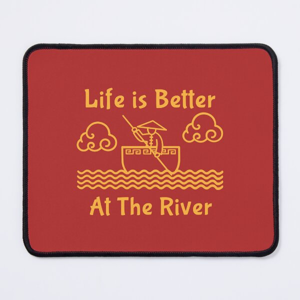 Item preview, Life is better at the river, Samurai style designed and sold by ThreadmyCanvas.