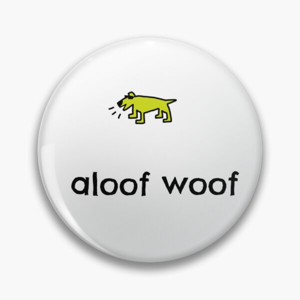 Item preview, aloof woof3 designed and sold by dogtired.