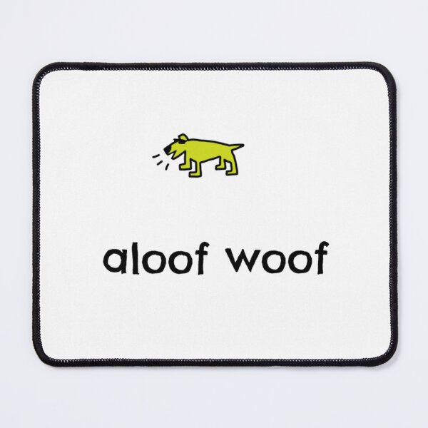 Item preview, aloof woof3 designed and sold by dogtired.