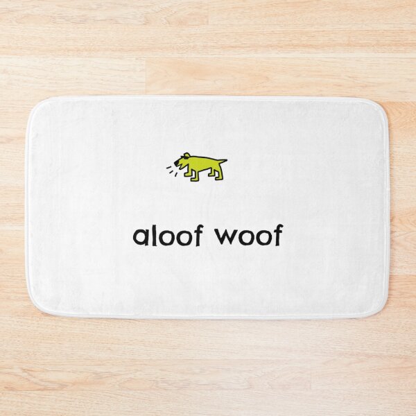 Item preview, aloof woof3 designed and sold by dogtired.