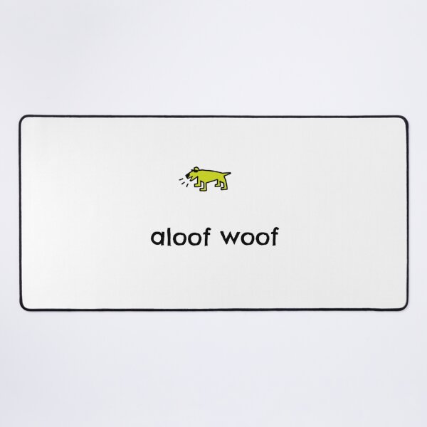 Item preview, aloof woof3 designed and sold by dogtired.