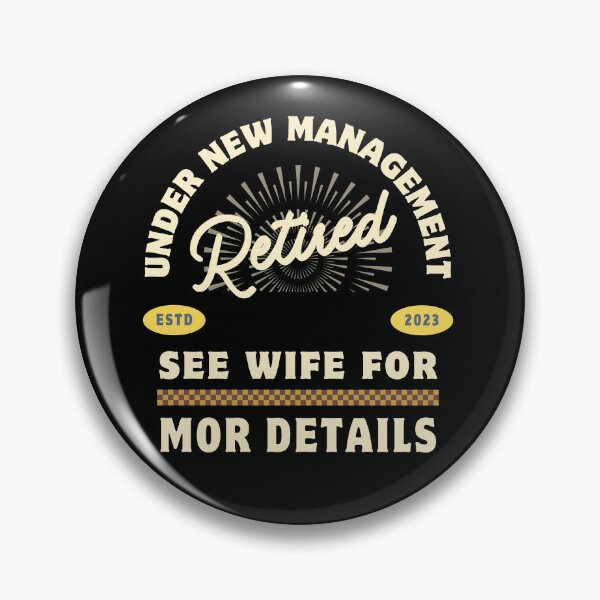 Item preview, Retired Under New Management See Wife For Details designed and sold by merchano.