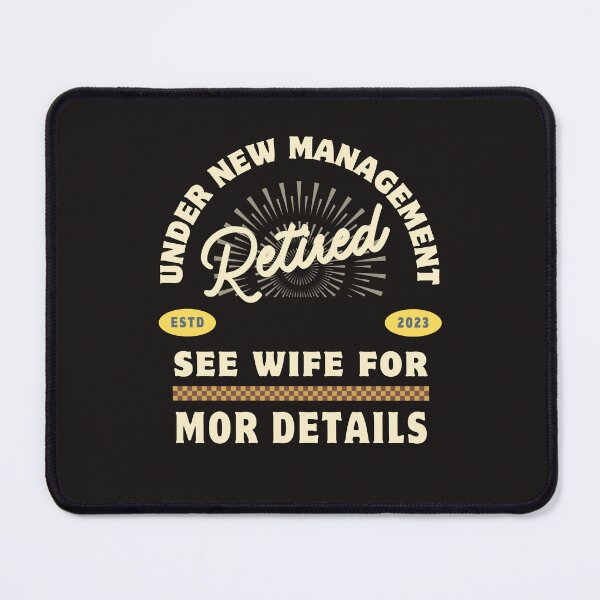 Item preview, Retired Under New Management See Wife For Details designed and sold by merchano.