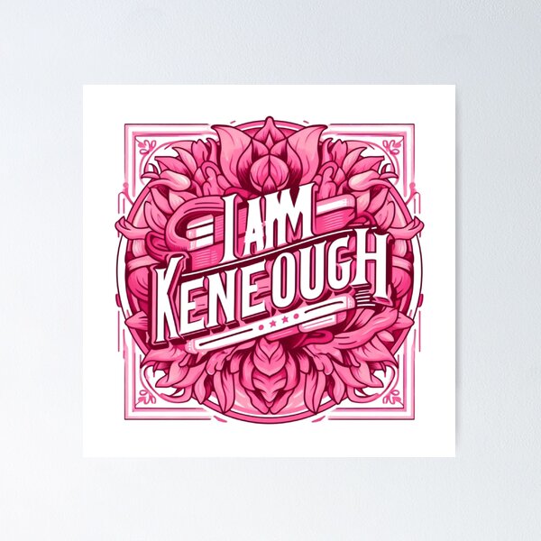 You are kenough - Barbie Poster