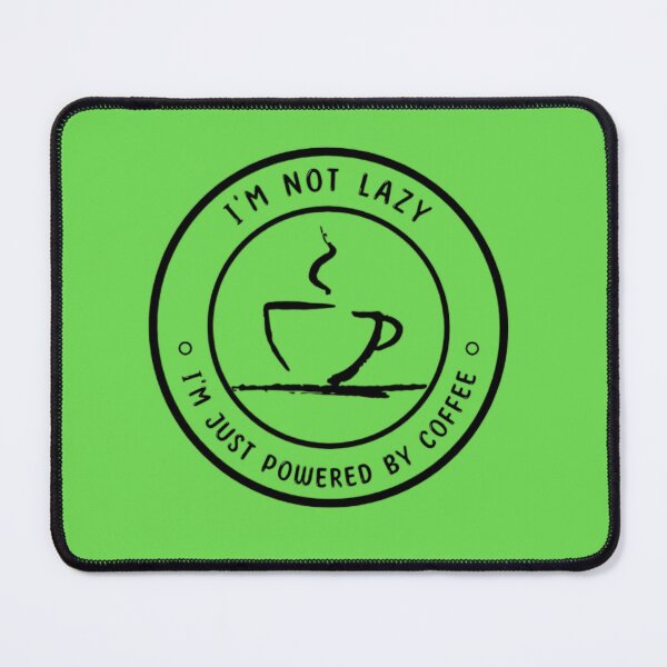 Item preview, Not lazy just powered by coffee designed and sold by Petter01.