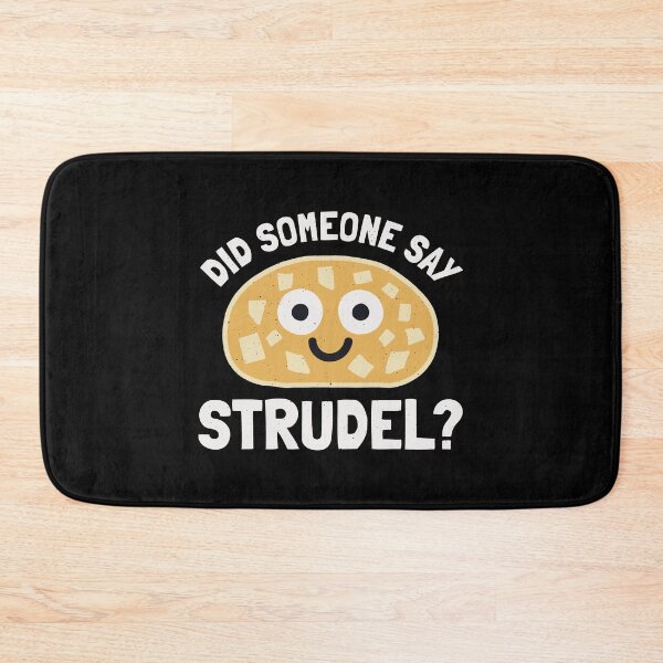 Artikelvorschau, Hat jemand Strudel gesagt? - Strudelteig entworfen und verkauft von TomThornton.