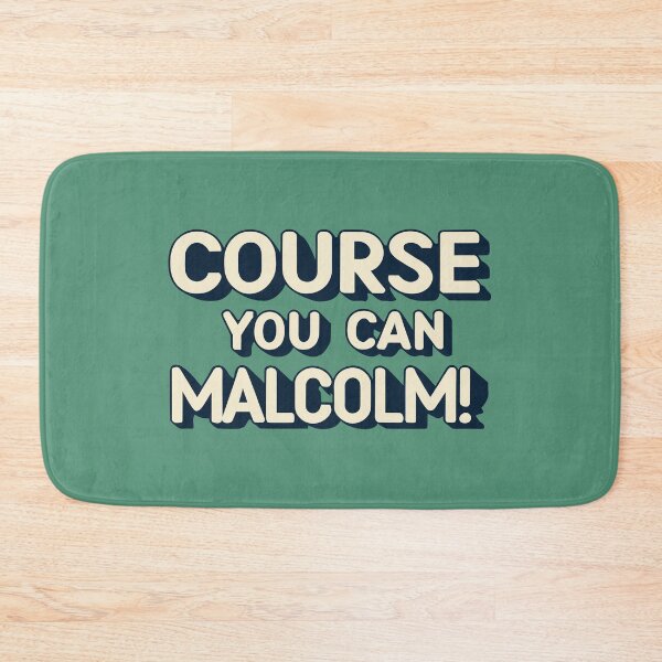Item preview, Course you can Malcolm! designed and sold by Scorpion Creative.
