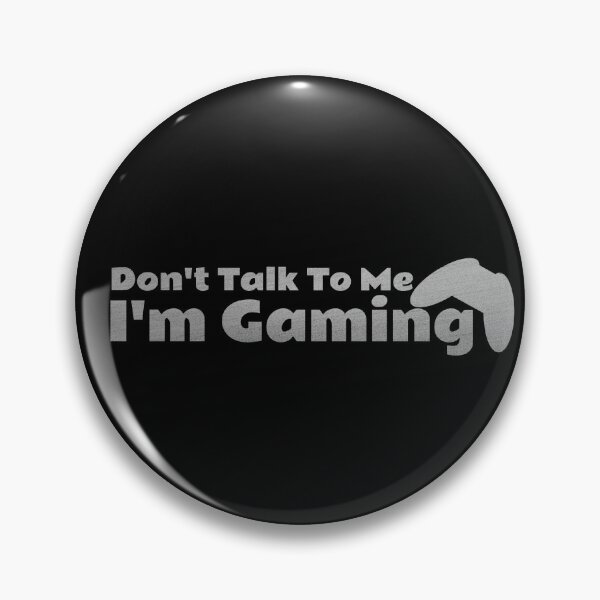 Item preview, Don't Talk To Me I'm Gaming Gaming lovers designed and sold by aminasam.