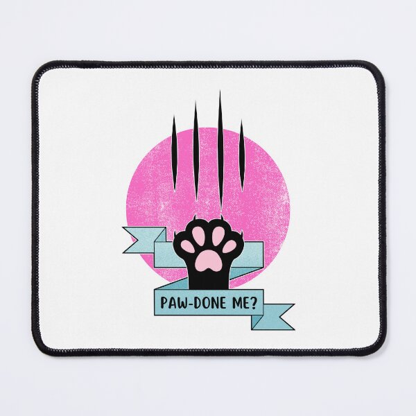 Item preview, Paw-done me | Cat Paw | Cat Pun designed and sold by ObsidianDaz.