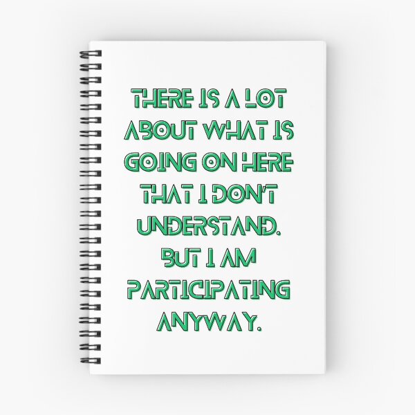 Item preview, The Murderbot Diaries Quote - SecUnit 3 - Participating Anyway (white) designed and sold by Caro C. Smith.