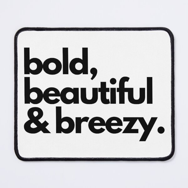 Item preview, Bold, Beautiful & Breezy! designed and sold by PrintEveryday.