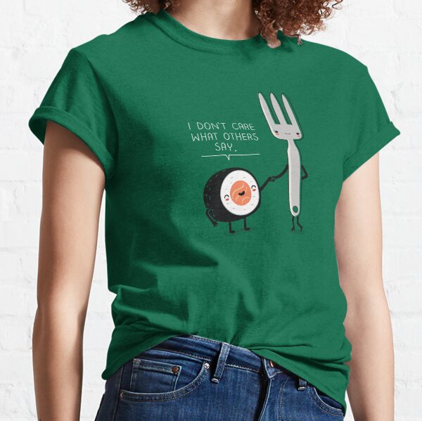 Sushi doesn't care Classic T-Shirt
