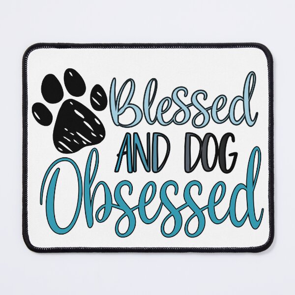 Item preview, Blessed / dog obsessed designed and sold by Dqmelody.