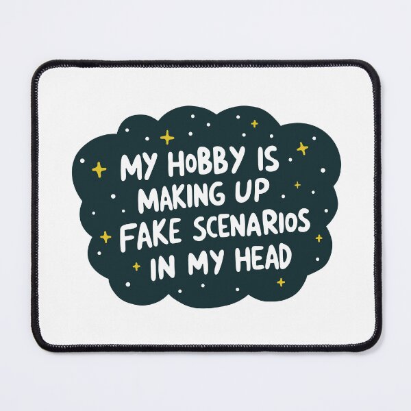 Item preview, My Hobby is Making Up Fake Scenarios designed and sold by krimons.