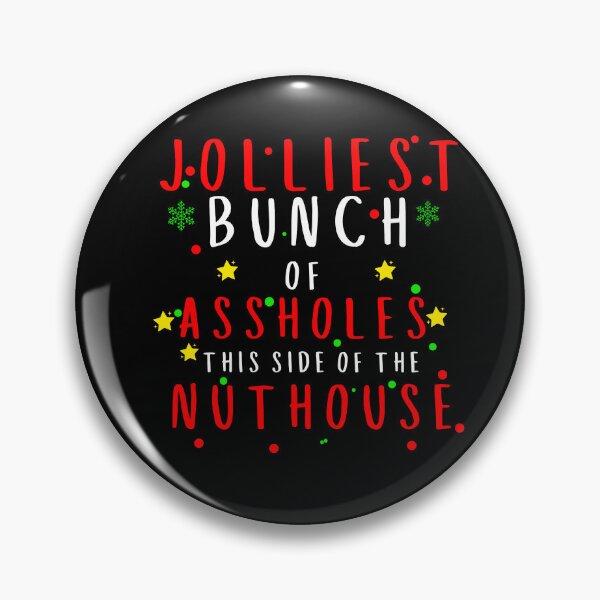 Item preview, FUNNY JOLLIEST BUNCH OF A HOLES SANTA CHRISTMAS HOLIDAY Jolliest Bunch of Assholes This Side of The Nuthouse designed and sold by woshgo.