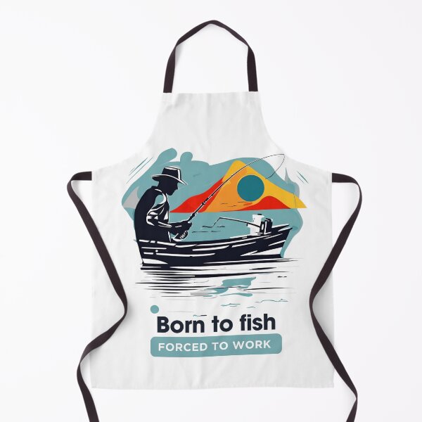 Item preview, Born to fish forced to work designed and sold by CyberArtistOne.