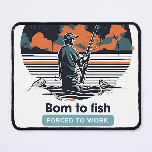 Item preview, Born to fish Real fisherman designed and sold by CyberArtistOne.