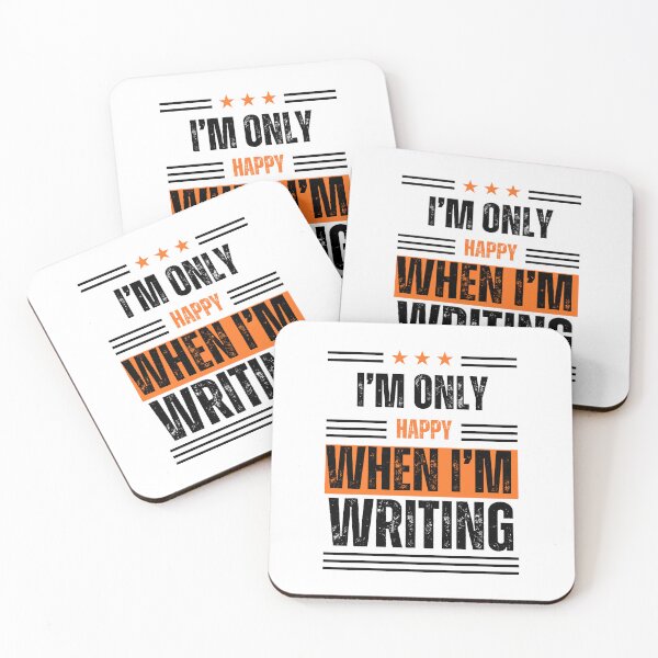 Item preview, "I'm Only Happy When I'm Writing" Quote II designed and sold by MusesWhispers.