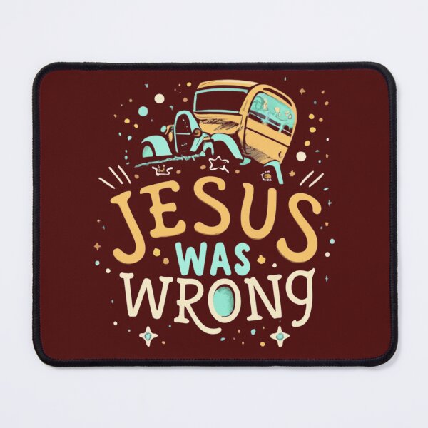 Item preview, Jesus was wrong funny quote designed and sold by Superdealkoeln.