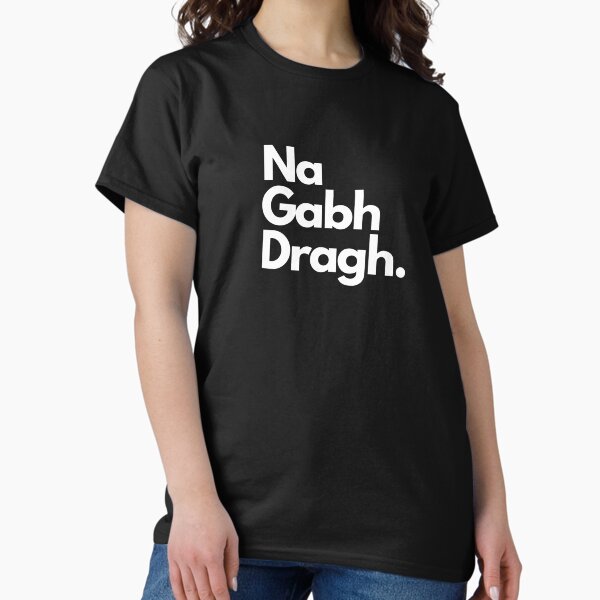 Item preview, Na Gabh Dragh Design ("Don't worry" in Scottish Gaelic) designed and sold by AnamArts.