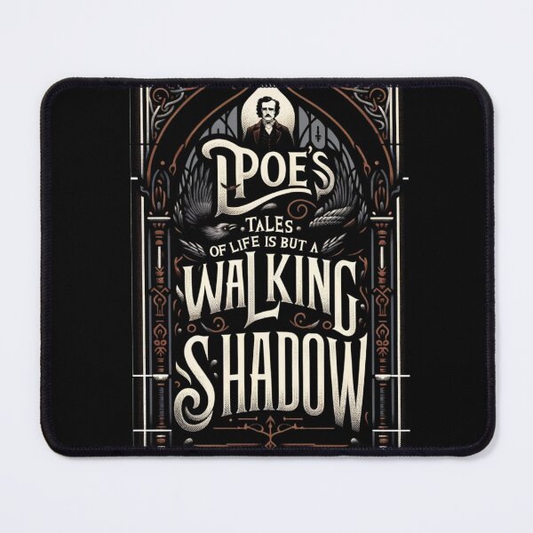 Item preview, Poe's Tales Of Life Is But A Walking Shadow designed and sold by BeautBoldBasic.